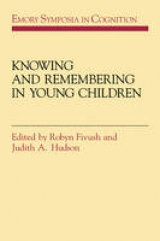 Knowing and Remembering in Young Children - Fivush, Robyn; Hudson, Judith A.