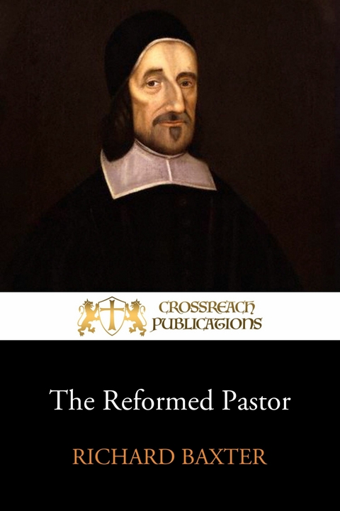 The Reformed Pastor -  Richard Baxter