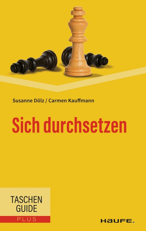 Sich durchsetzen - Carmen Kauffmann, Susanne Dölz