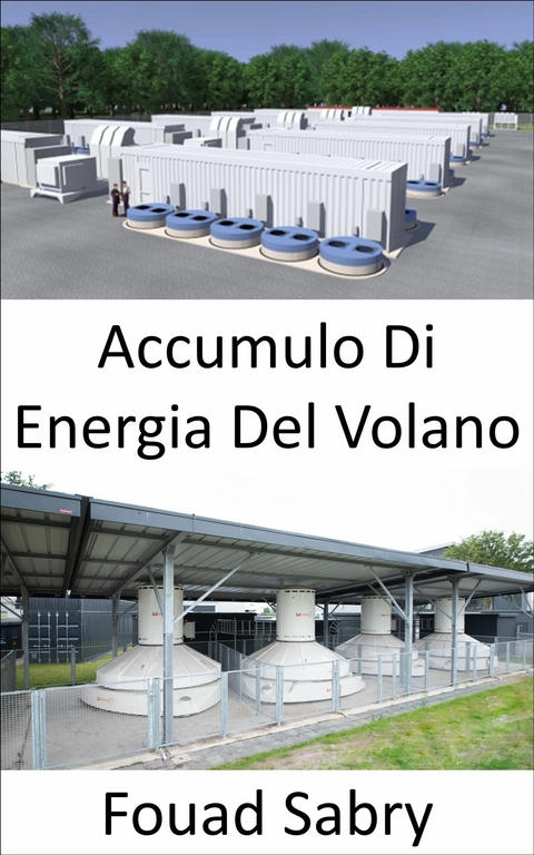 Accumulo Di Energia Del Volano -  Fouad Sabry