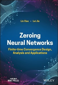 Zeroing Neural Networks -  Lei Jia,  Lin Xiao