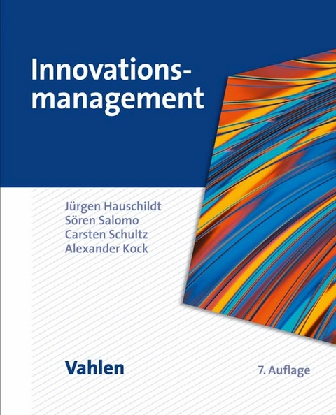 Innovationsmanagement - Jürgen Hauschildt, Sören Salomo, Carsten Schultz, Alexander Kock