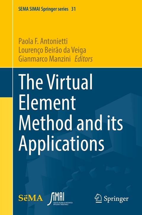 The Virtual Element Method and its Applications - 