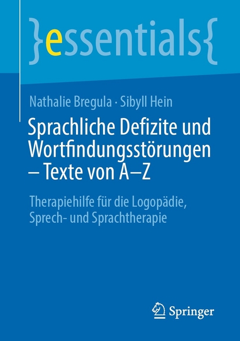 Sprachliche Defizite und Wortfindungsstörungen – Texte von A-Z - Nathalie Bregula, Sibyll Hein