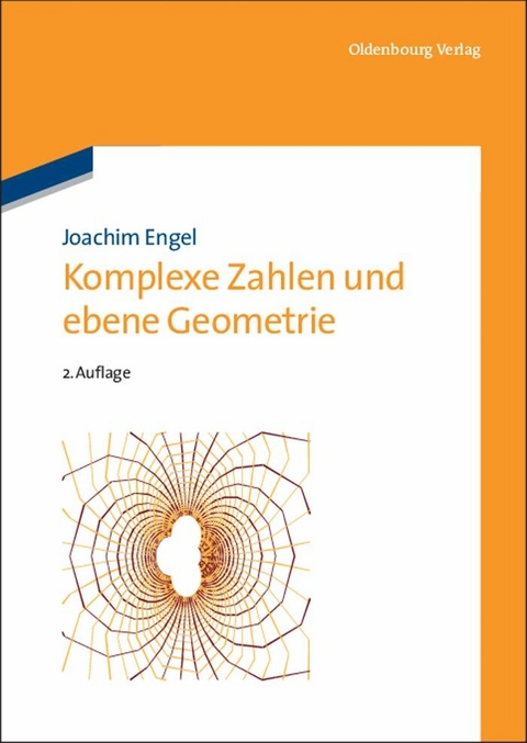 Komplexe Zahlen und ebene Geometrie - Joachim Engel