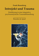 Introjekt und Trauma - Frank Rosenberg