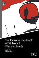 The Palgrave Handbook of Violence in Film and Media - 