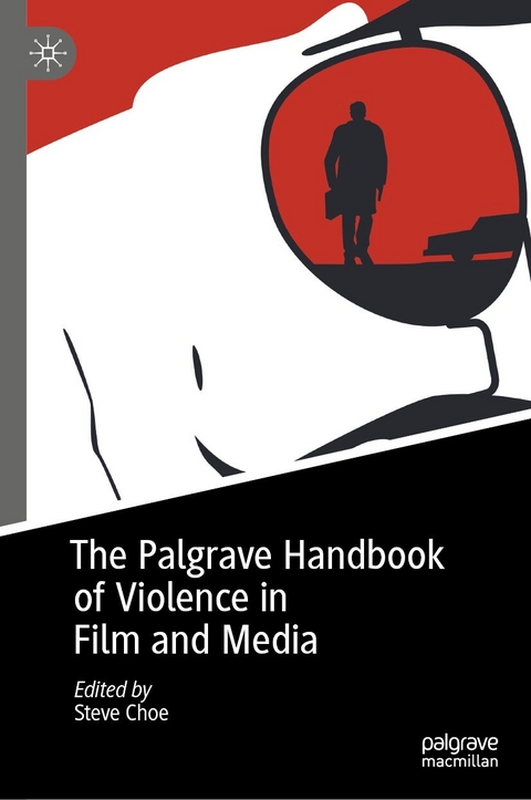 The Palgrave Handbook of Violence in Film and Media - 