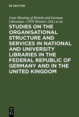 Studies on the organisational structure and services in national and university libraries in the Federal Republic of Germany and in the United Kingdom - 