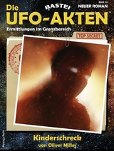 Die UFO-Akten 30 - Oliver Miller