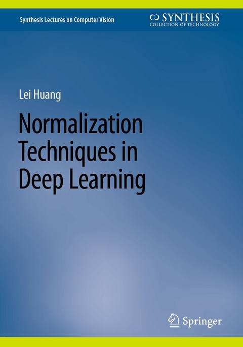 Normalization Techniques in Deep Learning - Lei Huang