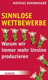 Sinnlose Wettbewerbe - Mathias Binswanger