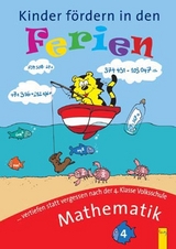 Kinder fördern in den Ferien Mathematik 4. Klasse - Nowak-Bartel, Irma; Schwarz, Elfriede