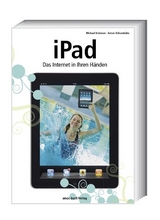 iPad - Das Internet in Ihren Händen - Michael Krimmer, Anton Ochsenkühn
