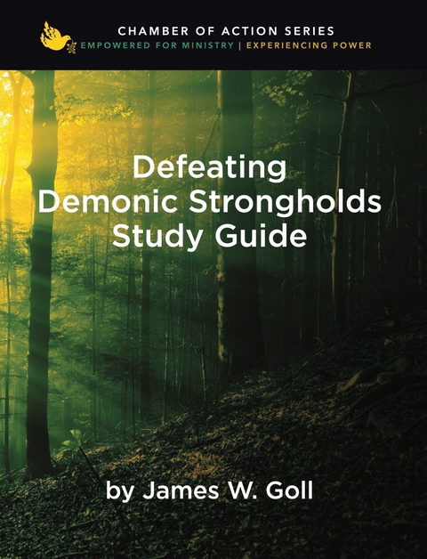 Defeating Demonic Strongholds Study Guide -  James W. Goll