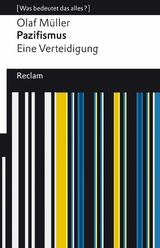 Pazifismus. Eine Verteidigung -  Olaf L. Müller