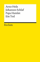Papa Hamlet. Ein Tod - Arno Holz, Johannes Schlaf