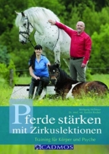 Pferde stärken mit Zirkuslektionen - Wolfgang Hellmayr, Kerstin Reuber