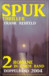 Spuk Thriller Doppelband 2004 - 2 Romane in einem Band - Frank Rehfeld