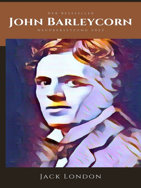 John Barleycorn -  Jack London