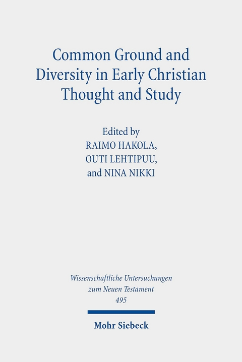Common Ground and Diversity in Early Christian Thought and Study - 