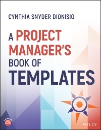 Project Manager's Book of Templates -  Cynthia Snyder Dionisio
