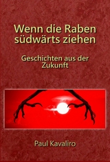 Wenn die Raben südwärts ziehen - Paul Kavaliro