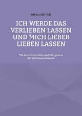 Ich werde das Verlieben lassen und mich lieber lieben lassen - Alexander Bär