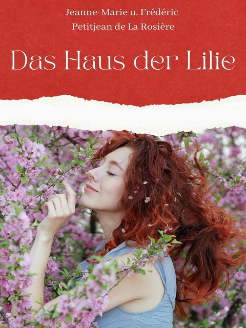 Das Haus der Lilie -  Jeanne-Marie u. Frédéric Petitjean de La Rosière