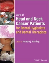 Care of Head and Neck Cancer Patients for Dental Hygienists and Dental Therapists - 