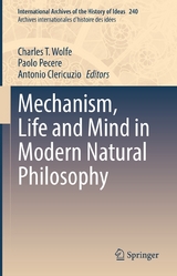 Mechanism, Life and Mind in Modern Natural Philosophy - 