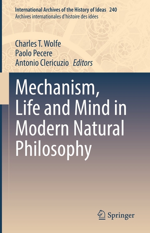 Mechanism, Life and Mind in Modern Natural Philosophy - 