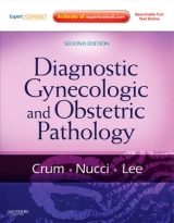 Diagnostic Gynecologic and Obstetric Pathology - Crum, Christopher P.; Nucci, Marisa R.; Lee, Kenneth R.