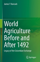 World Agriculture Before and After 1492 - James F Hancock