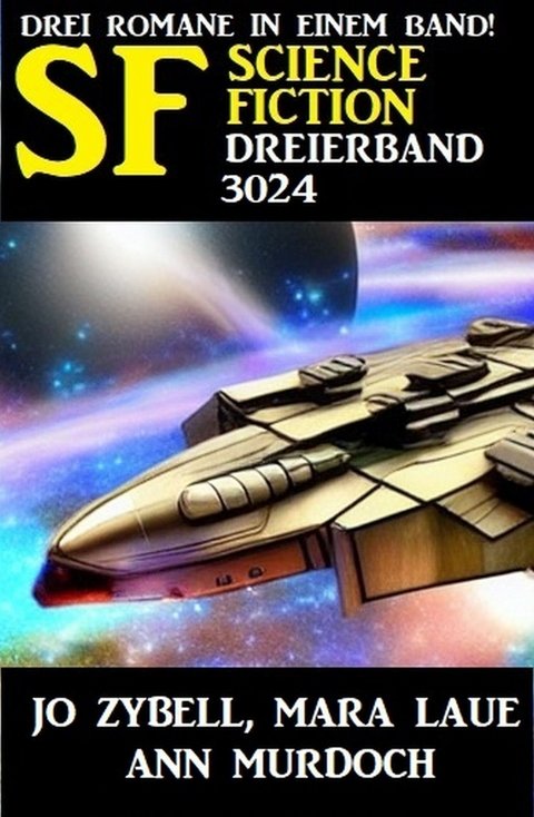 Science Fiction Dreierband 3024 - Jo Zybell, Mara Laue, Ann Murdoch