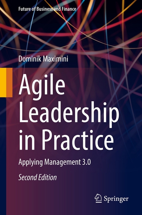 Agile Leadership in Practice -  Dominik Maximini