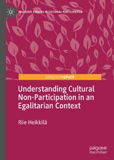 Understanding Cultural Non-Participation in an Egalitarian Context - Riie Heikkilä