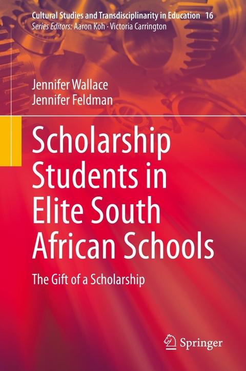 Scholarship Students in Elite South African Schools - Jennifer Wallace, Jennifer Feldman