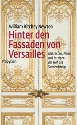 Hinter den Fassaden von Versailles - William Ritchey Newton