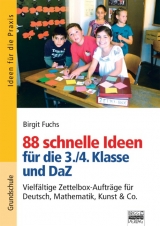 Ideen für die Praxis - Grundschule / 88 schnelle Ideen für die 3./4. Klasse und DaZ - Birgit Fuchs