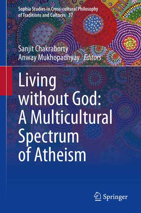 Living without God: A Multicultural Spectrum of Atheism - 