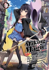 Making Magic: The Sweet Life of a Witch Who Knows an Infinite MP Loophole Volume 1 - Aloha Zachou