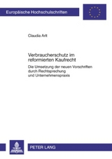 Verbraucherschutz im reformierten Kaufrecht - Claudia Arlt