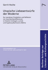 Utopische Liebesentwürfe der Moderne - Gerrit Hoche