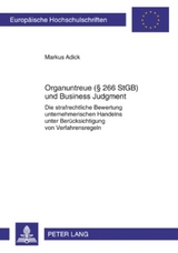 Organuntreue (§ 266 StGB) und Business Judgment - Markus Adick