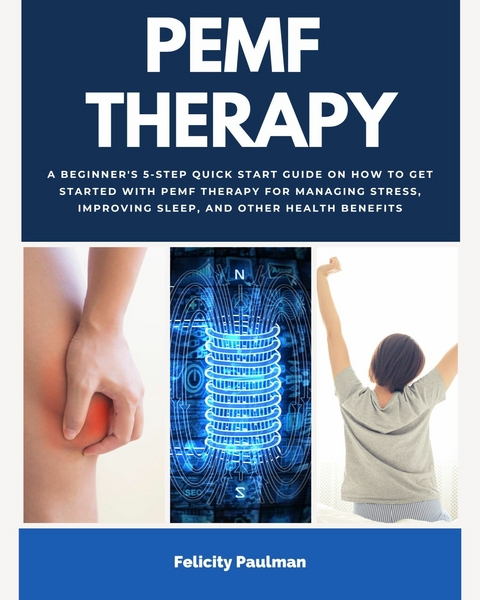 PEMF Therapy Guide -  Felicity Paulman