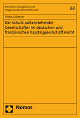 Der Schutz außenstehender Gesellschafter im deutschen und französischen Kapitalgesellschaftsrecht - Tobias Gräbener