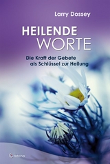 Heilende Worte - Larry Dossey