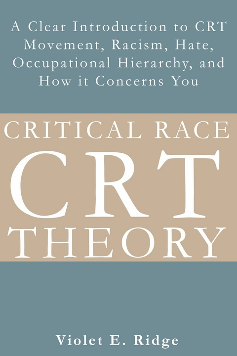 Critical  Race  Theory -  Violet E. Ridge