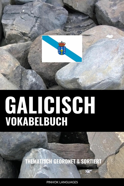 Galicisch Vokabelbuch - Pinhok Languages